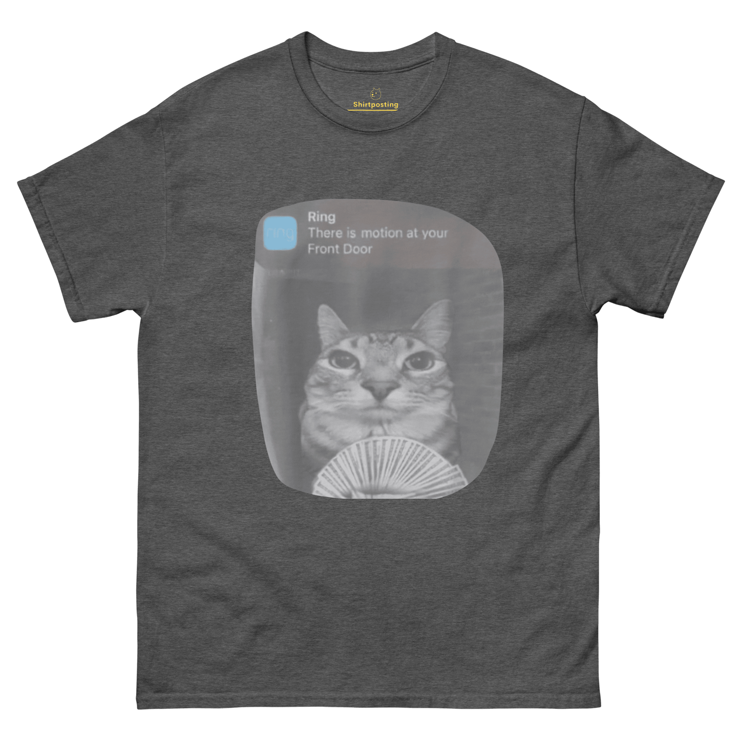There is Motion at Your Front Door Classic T-Shirt Meme - Dark Heather | Shirtposting