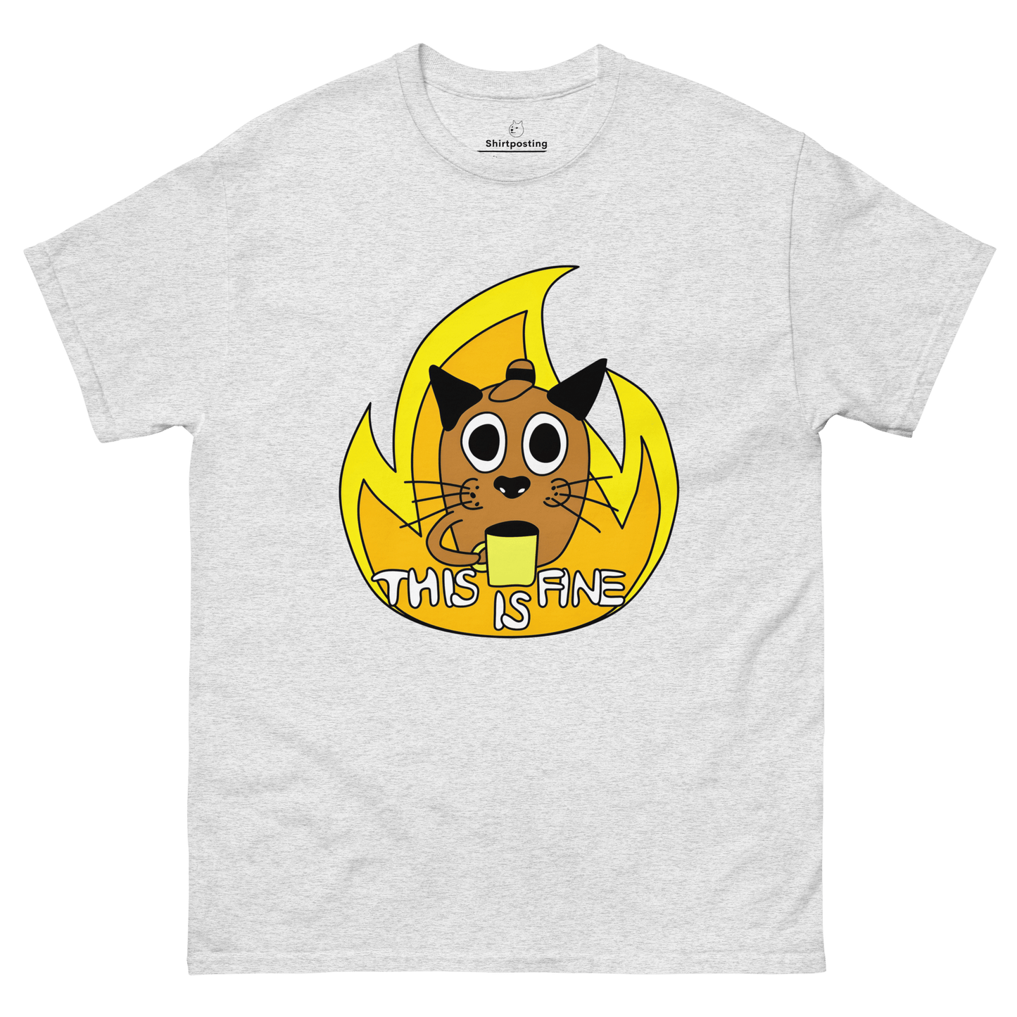 This Is Fine Classic T-Shirt Meme - Ash | Shirtposting