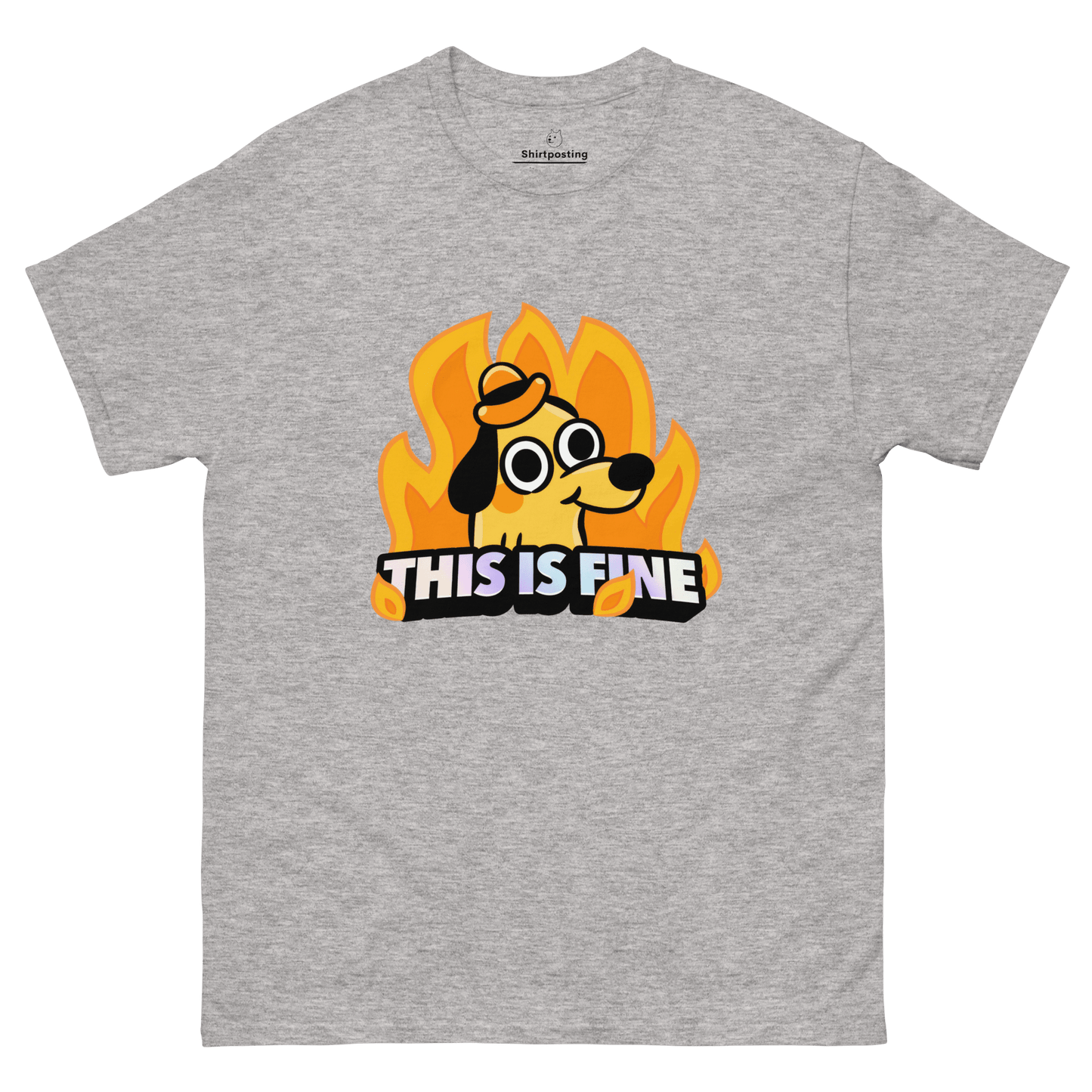 This Is Fine Classic T-Shirt Meme - Sport Grey | Shirtposting