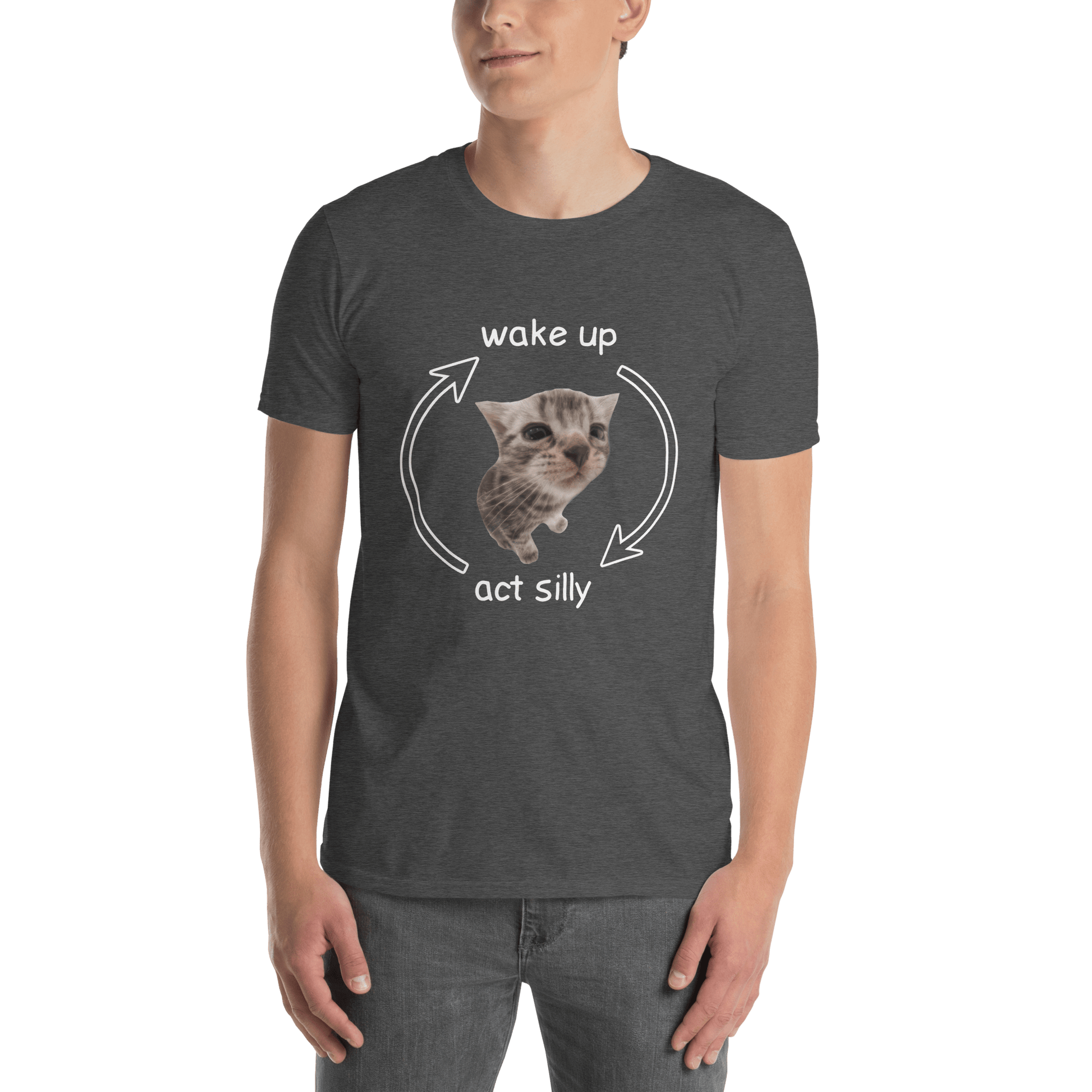 Wake Up - Act Silly Classic T-Shirt Meme - Dark Heather Grey | Shirtposting